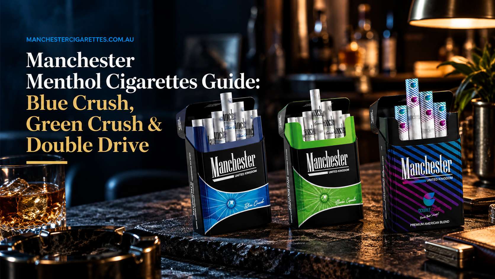 Manchester Menthol Cigarettes Guide Blue Crush, Green Crush & Double Drive